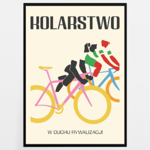 Plakat Kolarstwo w Duchu Rywalizacji